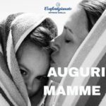 AUGURI A TUTTE LE MAMME