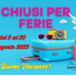CHIUSI PER FERIE!