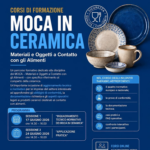 CERAMICA: PERCORSO FORMATIVO GRATUITO “MOCA IN CERAMICA, MATERIALI E OGGETTI A CONTATTO CON ALIMENTI”